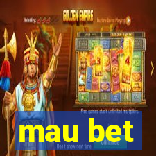 mau bet