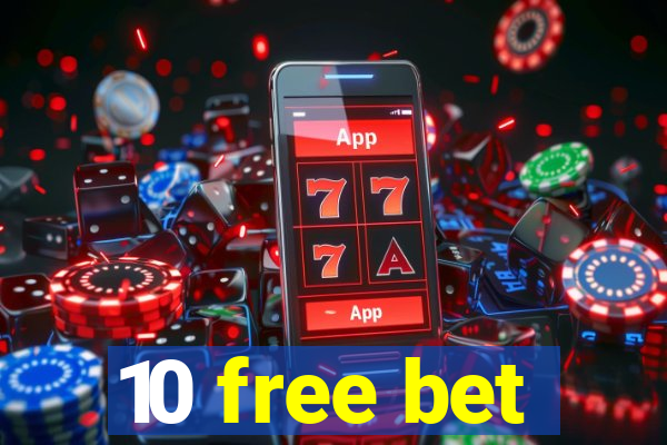 10 free bet