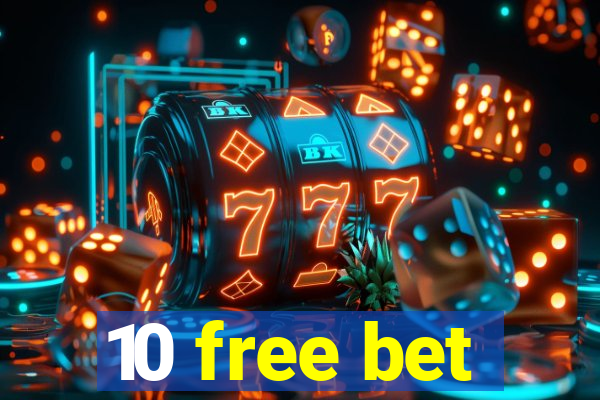 10 free bet