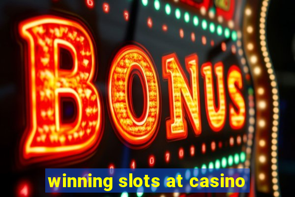 winning slots at casino