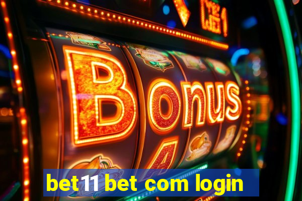 bet11 bet com login