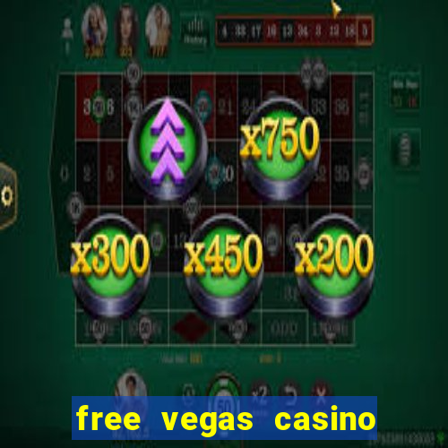 free vegas casino slot machine games