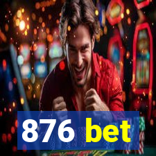 876 bet