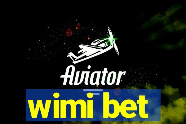 wimi bet