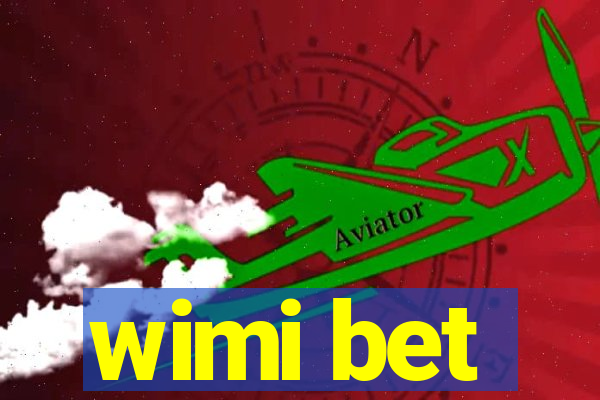 wimi bet