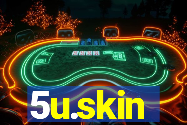 5u.skin