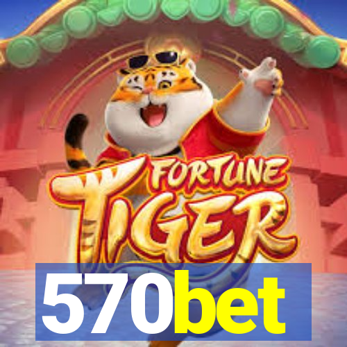 570bet