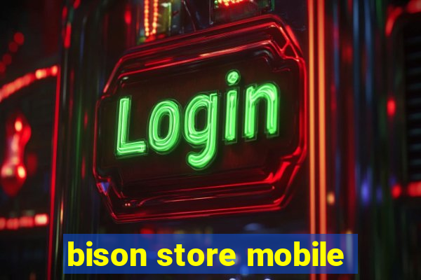 bison store mobile