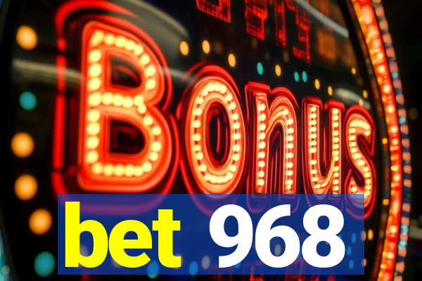 bet 968