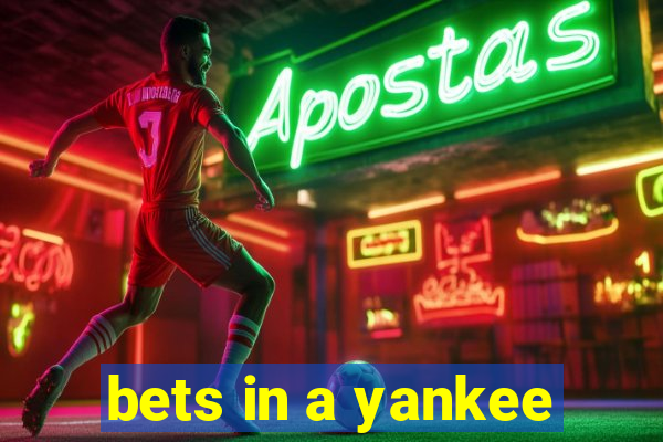 bets in a yankee