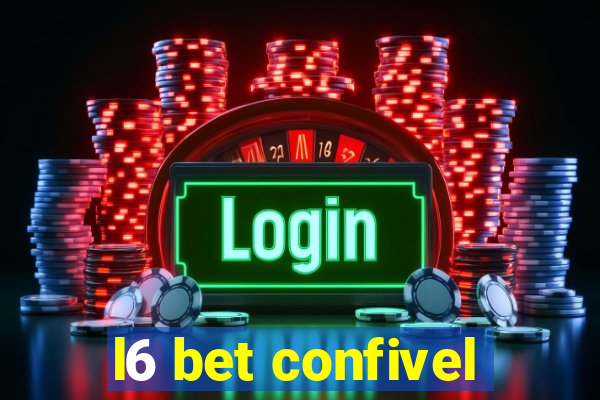 l6 bet confivel