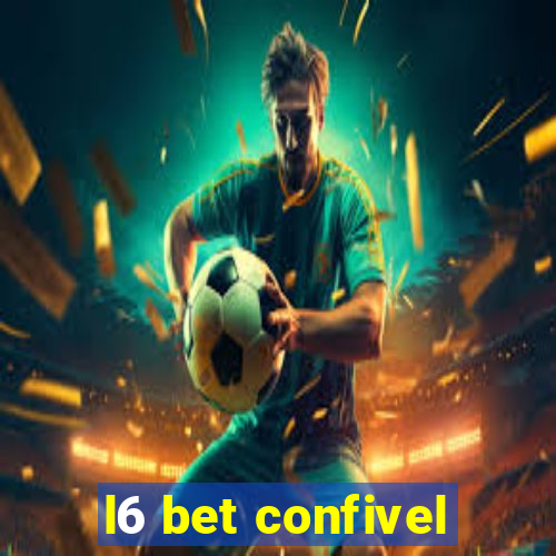 l6 bet confivel