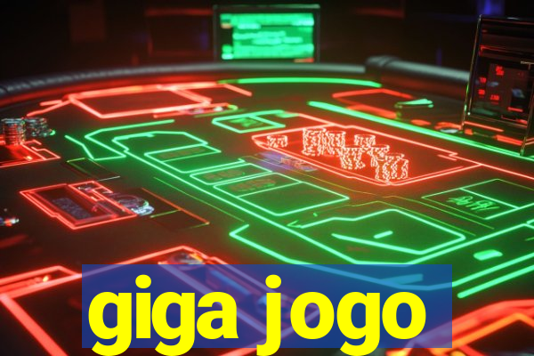 giga jogo