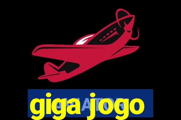 giga jogo