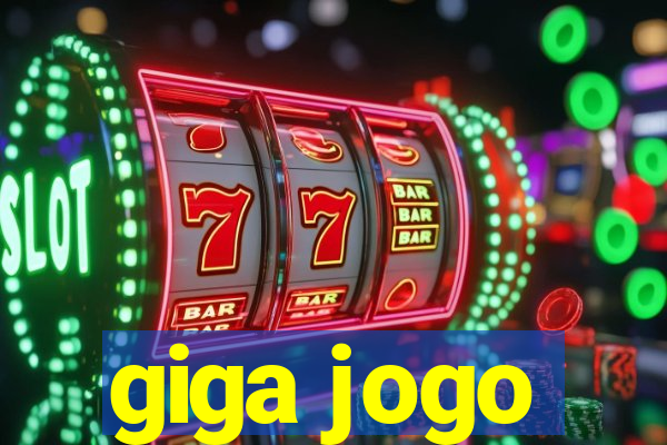 giga jogo