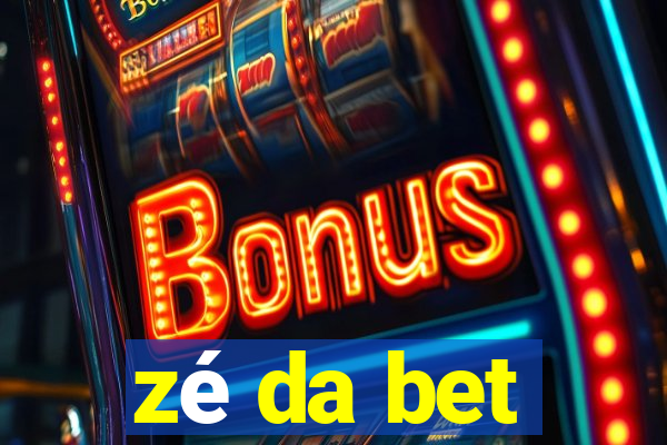 zé da bet