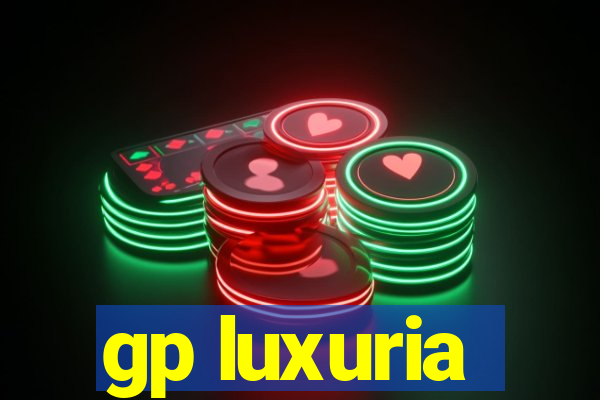 gp luxuria