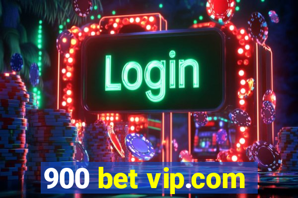 900 bet vip.com