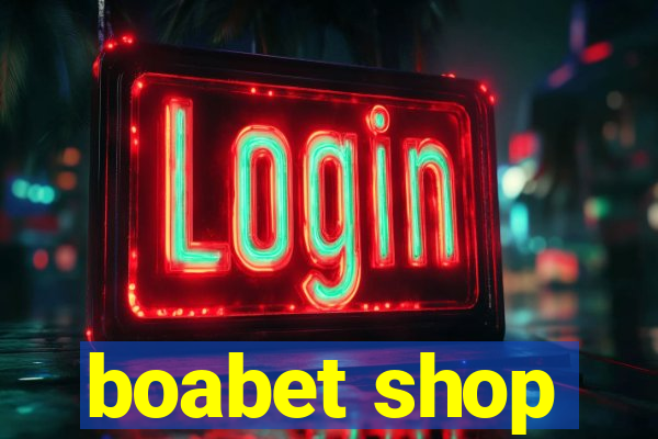 boabet shop