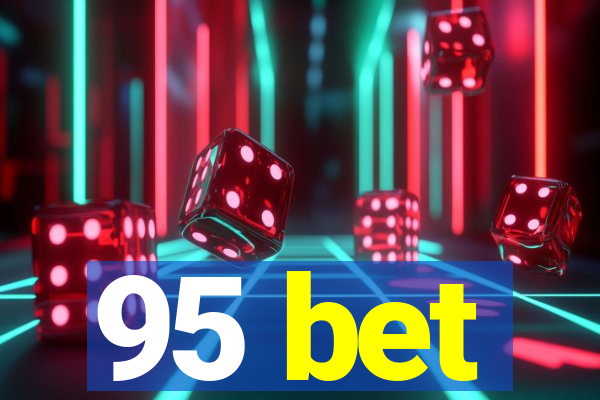 95 bet