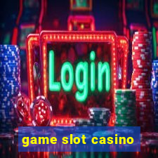 game slot casino