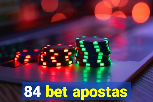 84 bet apostas