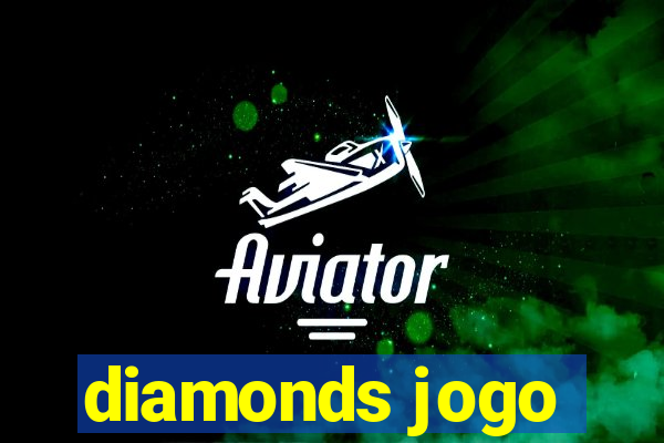 diamonds jogo