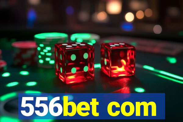 556bet com