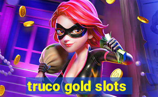 truco gold slots