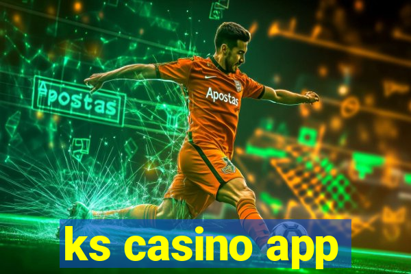 ks casino app