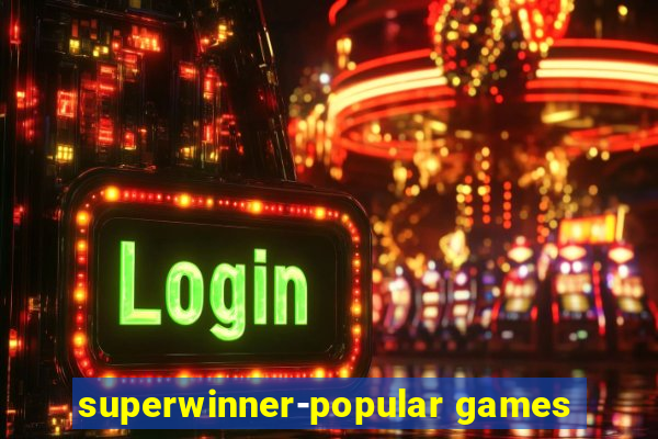 superwinner-popular games