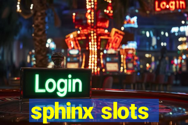 sphinx slots