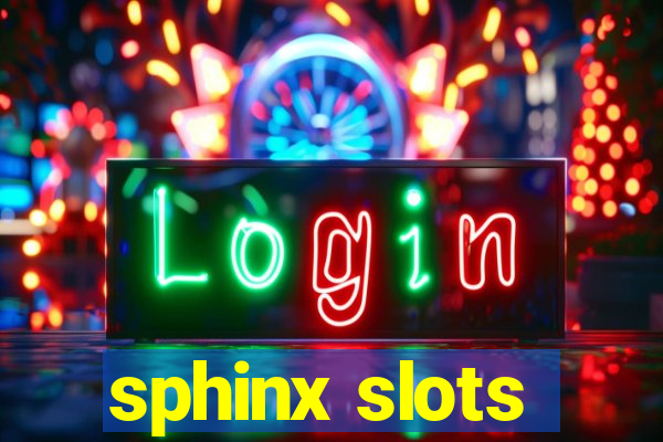 sphinx slots