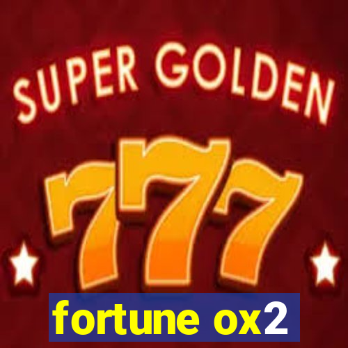 fortune ox2