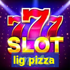 lig pizza