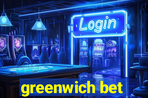 greenwich bet