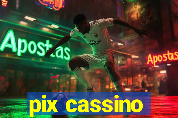 pix cassino