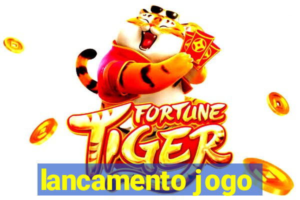 lancamento jogo