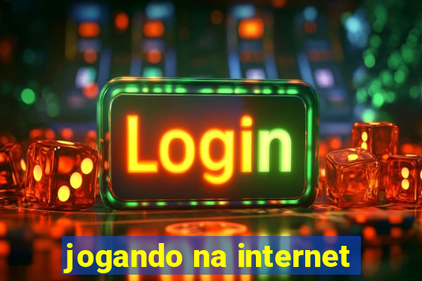 jogando na internet