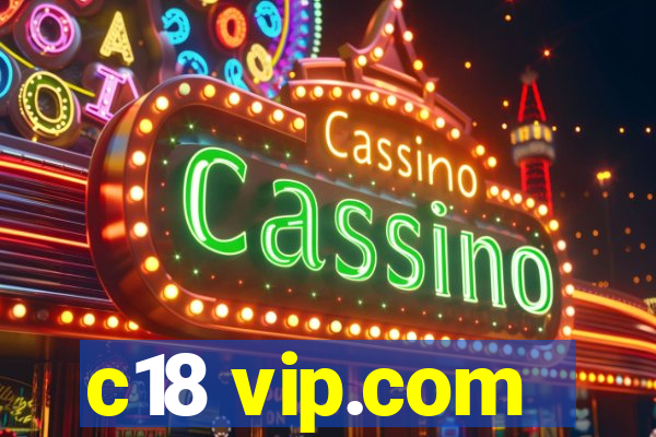 c18 vip.com