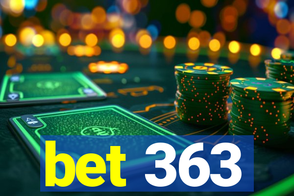 bet 363