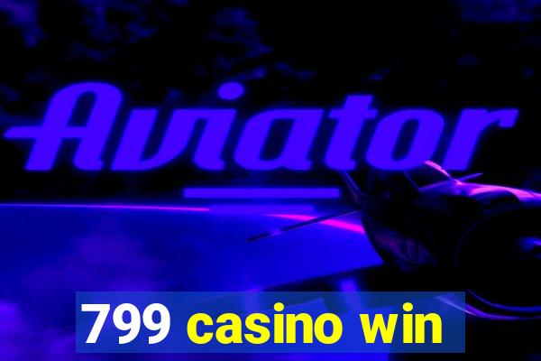 799 casino win