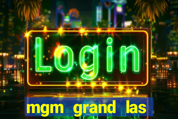 mgm grand las vegas casino