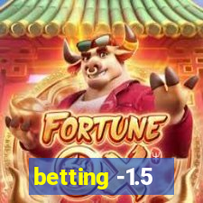 betting -1.5