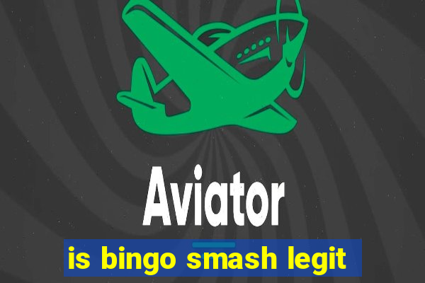 is bingo smash legit