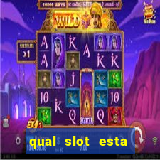 qual slot esta pagando hoje