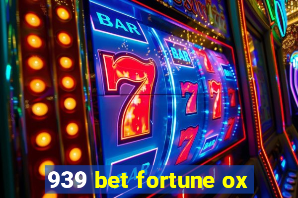 939 bet fortune ox