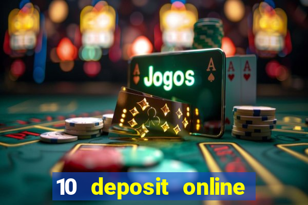 10 deposit online casino australia