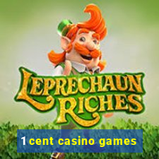 1 cent casino games