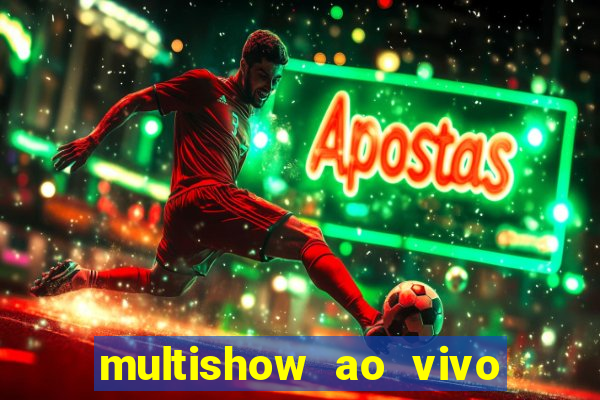 multishow ao vivo gratis online